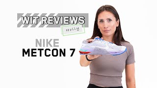 WIT Reviews - The Nike Metcon 7 👟