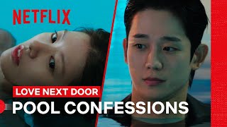 Jung Hae-in and Jung So-min’s Pool Confessions| Love Next Door | Netflix Philippines