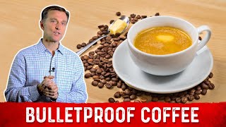 Bulletproof Coffee on Keto Diet \u0026 Intermittent Fasting – Dr. Berg's Opinion