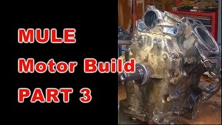 Kawasaki Mule Motor Build: PART 3 OF 3