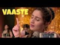 vaaste (full song) || vaaste lyrics with english sub || dhvani bhanushali & nikhil d'souza