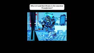 Why is it said that Brains is the smartest Transformer? #transformerstation #youtube