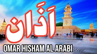 The Adhan_Omar Hisham Al Arabi The Call Of Prayer|#adhan #omarhishamalarabi #tech_info #islamic