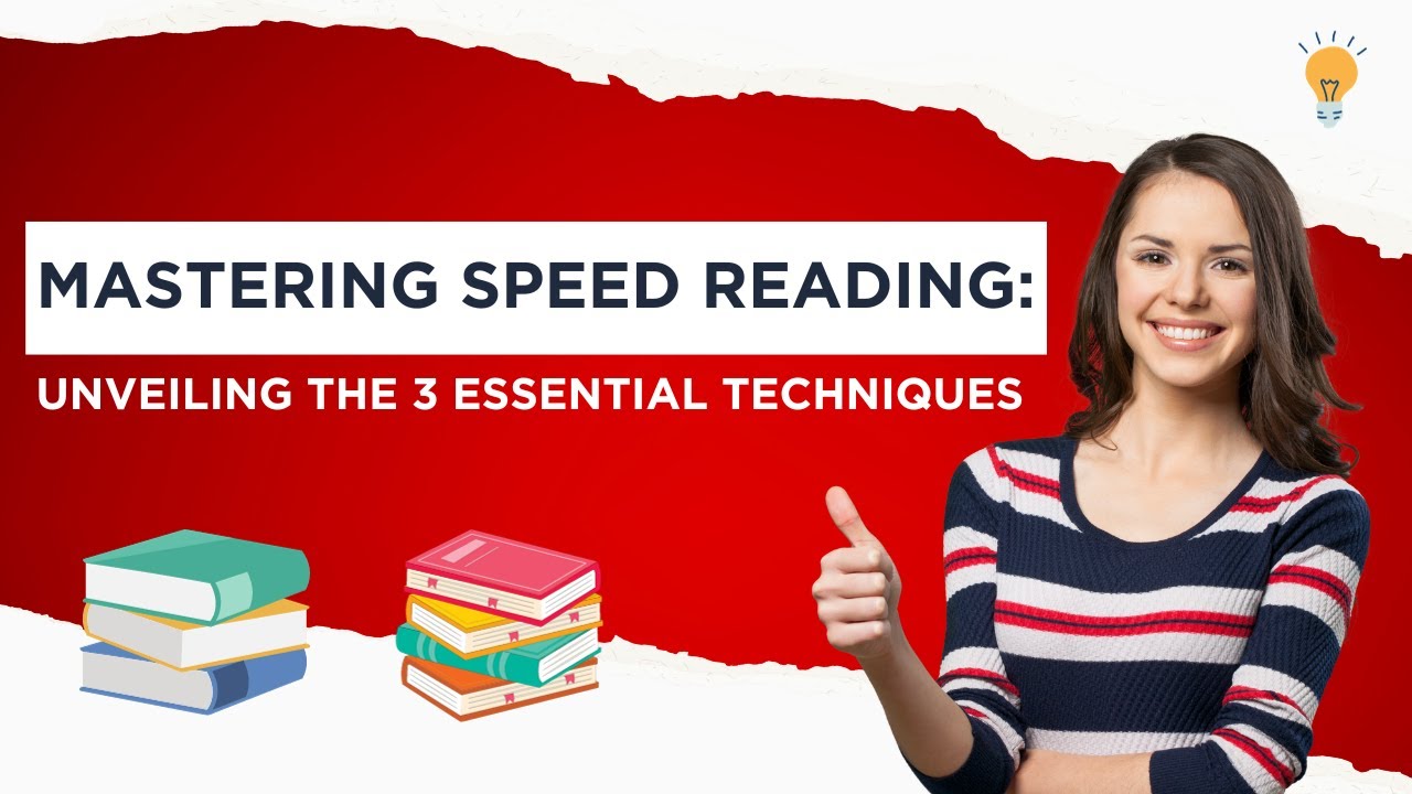 Speed Reading: Unveiling The 3 Essential Techniques - YouTube