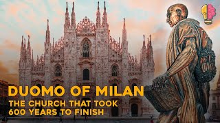 Duomo of Milan - The Church That Took 600 Years to Finish