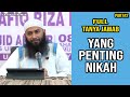 [FULL] SESI TANYA JAWAB YANG PENTING NIKAH PART 2 - USTADZ SYAFIQ RIZA BASALAMAH