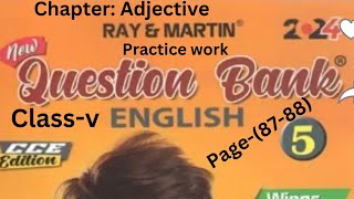 Ray and Martin  English class-v.Chapter: Adjective.Practice work.Page-(87-88).