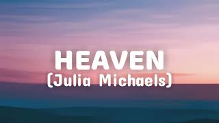 Julia Michaels - Heaven (lyrics) Lirik terjemahan