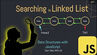 How to search in Linked List | Search data inside Linked List | Data Structures with JavaScript