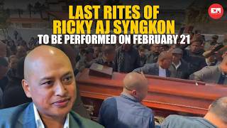 Last rites of Shillong MP Dr Ricky AJ Syngkon to be performed on February 21