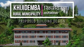 Khijidemba Rural Municipality | खिजीदेम्वा गाउँपालिका | Proposed Building Design | Okhaldhunga