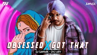 Obsessed X Got that Mashup   DJ SAMWIK \u0026 DVJ ARV EXCLISIVE