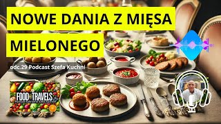 odc.29 - Jak Wykorzystać Mięso Mielone w Kuchni / Poradnik Kulinarny Szefa Kuchni @FoodAndTravels_eu