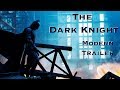 The Dark Knight - Modern Trailer