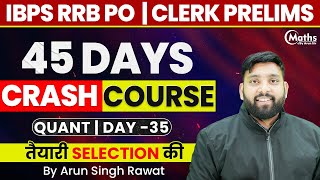 IBPS RRB PO/Clerk Prelims | 45 Days Crash Course | Quant | Day - 35