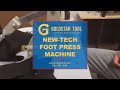 Tutorial - New-Tech Foot Press machine - Goldstartool.com - 800-868-4419