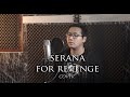 For Revenge - Serana (Cover)