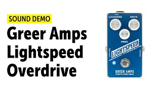 Greer Amps Lightspeed Overdrive - Sound Demo (no talking)