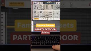 FAMOUS PRESETS #151: "PARTYNEXTDOOR" Pt. 1 ... 🤖 you know both? 👀