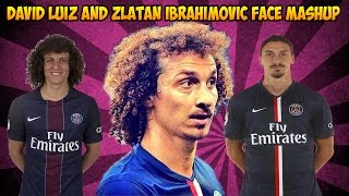 David Luiz And Zlatan Ibrahimović Face Mashup