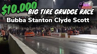 BUBBA STANTON VS CLYDE SCOTT AT XTREME RACEWAY PARK!! $10,000 ON THE LINE!!!