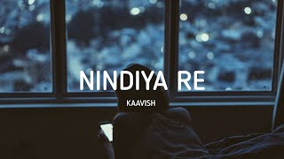 Nindiya Re - Kaavish (Lyrics) | THE LOST SOUL