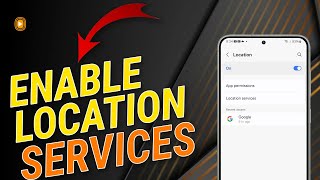 How To Turn On Location Services on Samsung Galaxy