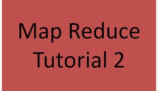 Map reduce Tutorial 2