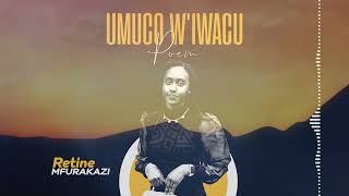 UMUCO W'IWACU by Retine Mfurakazi