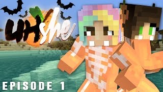 UHshe Season 2 - Episode 1 - UHC SURVIVOR