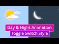 Day and Night Animation Toggle Switch Style Using Html, Css and Jquery