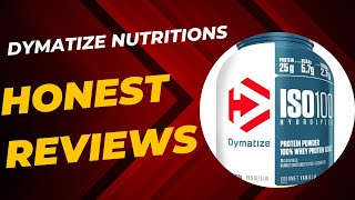 HONEST REVIEWS OF| DYMATIZE NUTRITION | ISO 100 HYDROLYZED WHEY PROTEIN