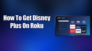 How To Get Disney Plus On Roku