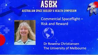 Space Tourism: Commercial Spaceflight Risk & Reward | Dr Rowena Christiansen | ASBX 2021