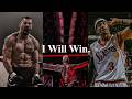I Will Win.