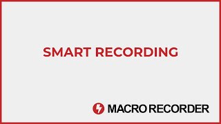 Macro Recorder - Smart Record