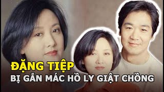 Đặng Tiệp - “Vợ” Tể Tướng Lưu Gù bị gắn mác hồ ly giật chồng, sống khổ sở để ở bên Trương Quốc Lập