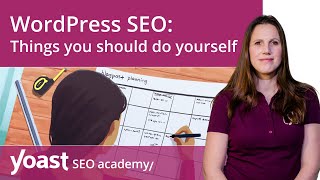 WordPress SEO: Things you should do yourself | WordPress for beginners