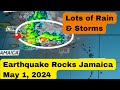 Earthquake rocks Jamaica on May 1st 2024 + Rain Update