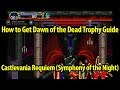 How to Get Dawn of the Dead Trophy Guide - Castlevania Symphony of the Night - Castlevania Requiem