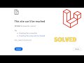 This site can’t be reached 127.0.0.1 refused to connect in Laravel