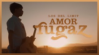 Amor Fugaz - ( Oficial) - Los Del Limit - DEL Records 2021