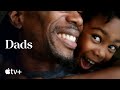 Dads – Offizieller Trailer | Apple TV+