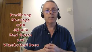 Predicting Marriage with Jaimini Rasis Dasas and Vimshottari Dasa