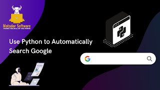 Create a Python Google Searcher in Less Than 10 Lines of Code