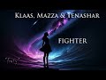 Klaas - Fighter (Mazza & Tenashar Remix)