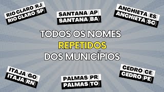 Todos os NOMES REPETIDOS dos municípios do Brasil