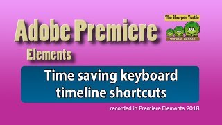 Premiere Elements - Time saving timeline keyboard shortcuts