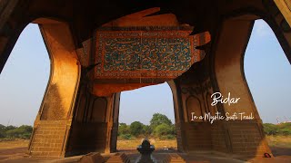 Bidar   In a Mystic Sufi Trail