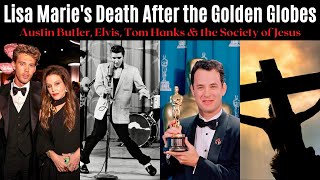 Lisa Marie Presley's sudden death after Elvis's big win at Golden Globes +Tom Hanks to Austin Butler